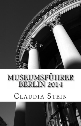Museumsführer Berlin 2014