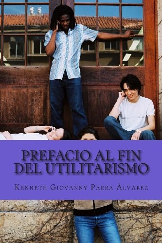 Prefacio Al Fin Del Utilitarismo El Sistema Policivo Desaparece