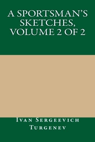 A Sportsman's Sketches, Volume 2 Of 2
