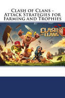 Clash of Clans - Attack Strategies for Farming and Trophies