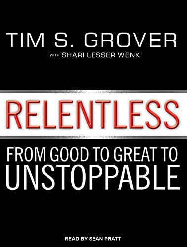 Relentless: From Good to Great to Unstoppable