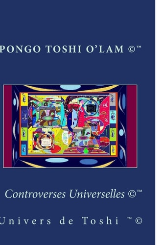 Controverses Universelles Univers de Toshi