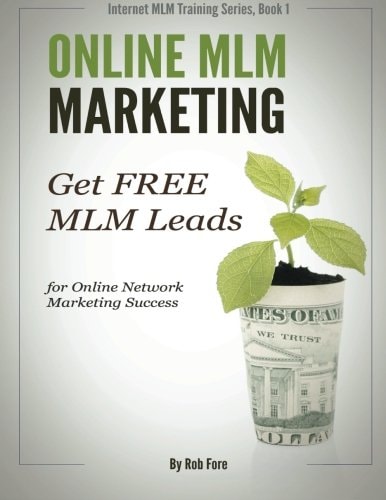 Online MLM Marketing How to Get 100+ Free MLM Leads Per Day for Massive Network Marketing Success