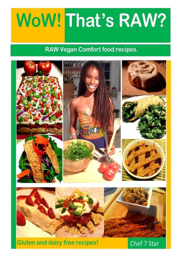WoW! That's RAW? Deluxe Edition Gluten and Dairy Free RAW Vegan Comfort Food Recipes