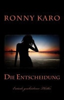 Die Entscheidung Erotisch Geschriebener Thriller