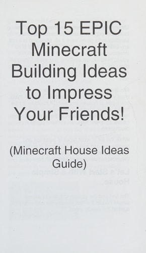 Top 15 Epic Minecraft Building Ideas to Impress Your Friends! (Minecraft House Ideas Guide)