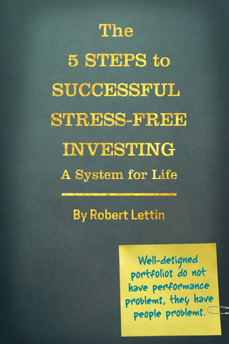 The 5 Steps to Successful Stress-Free Investing a System for Life