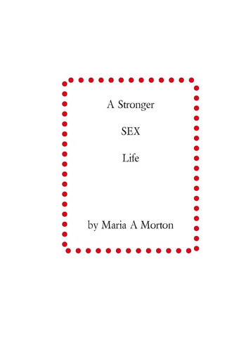 A Stronger Sex Life Sex, Health and Positions