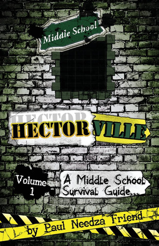Hectorville A Middle School Survival Guide