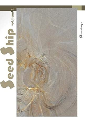 Seed Ship Volumes 1 And 2