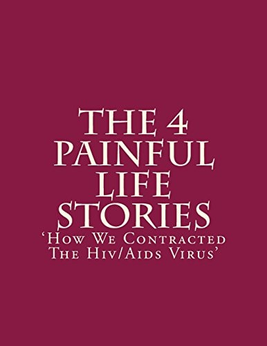 The 4 Painful Life Stories How We Contracted the Hiv/Aids Virus