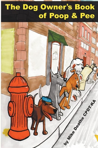 The Dog Owner's Book of Poop and Pee