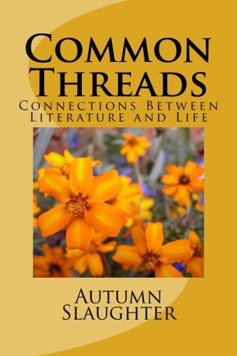 Common Threads Connections Between Literature and Life