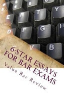 6-Star Essays for Bar Exams Californiabarhelp.com - Authors of Six Model Bar Essays