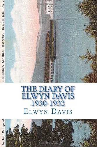The Diary of Elwyn Davis 1930-1932