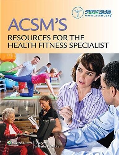 ACSM's Guidelines for Exercise Testing and Prescription + ACSM's Resources for the Health Fitness Specialist + Total Fitness Assessment, 12-Month Acce