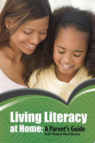 Living Literacy at Home A Parent's Guide