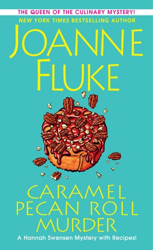 Caramel Pecan Roll Murder A Delicious Culinary Cozy Mystery