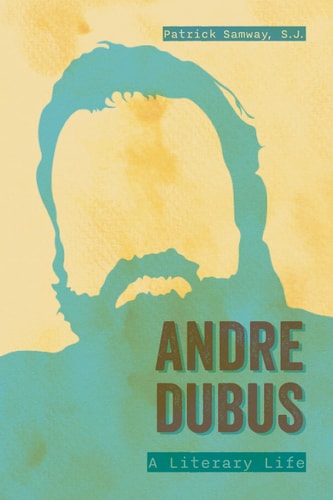 Andre Dubus - A Literary Life