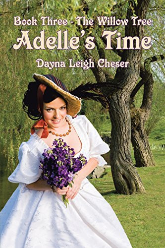 Adelle's Time Book Three - the Willow Tree