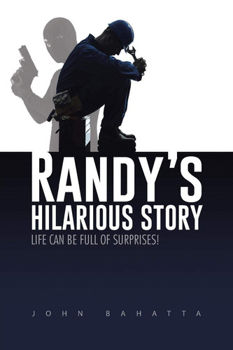 Randy's Hilarious Story Life Can Be Full of Surprises!