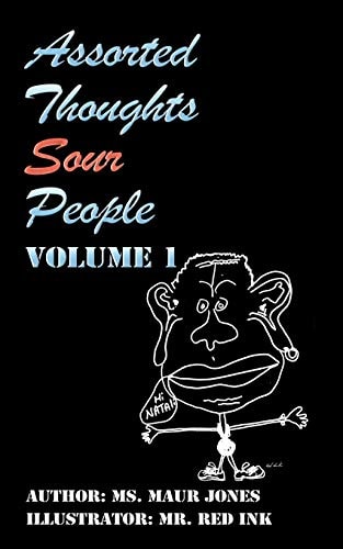 Assorted Thoughts Sour People Volume: 1