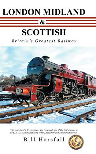 London Midland & Scottish Britain's Greatest Railway