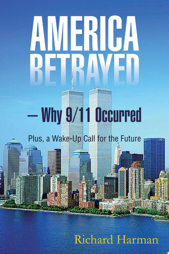 America Betrayed – Why 9/11 Occurred