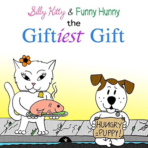 Silly Kitty & Funny Hunny The Giftiest Gift