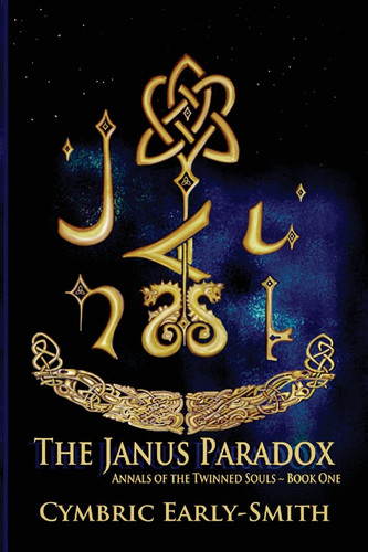 The Janus Paradox Annals of the Twinned Souls - Book One