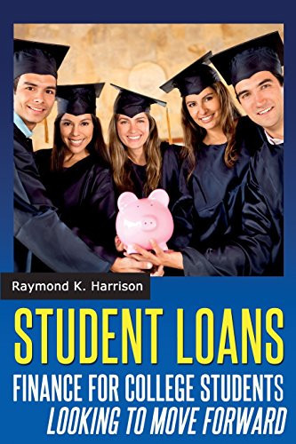 Student Loans Finance for College Students Looking to Move Forward