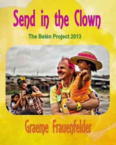 Send in the Clown The Belen Project 2013