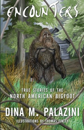 Encounters True Stories of the North American Bigfoot