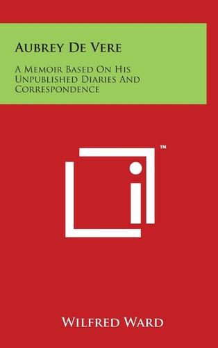 Aubrey De Vere A Memoir Based On His Unpublished Diaries And Correspondence