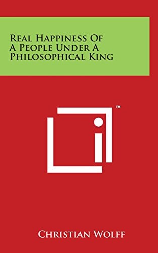 Real Happiness Of A People Under A Philosophical King