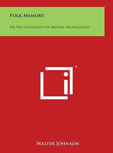 Folk Memory Or The Continuity Of British Archaeology
