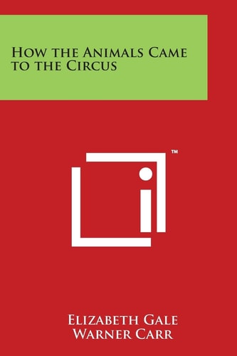 How the Animals Came to the Circus