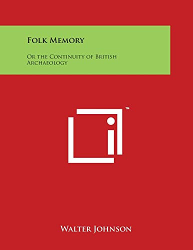 Folk Memory Or the Continuity of British Archaeology