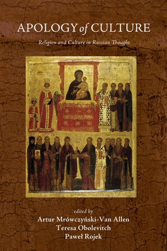 Apology of Culture Religion and Culture in Russian Thought