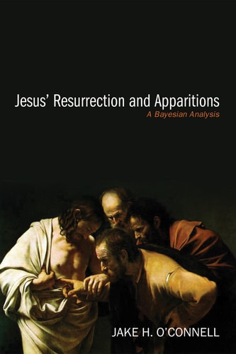 Jesus' Resurrection and Apparitions A Bayesian Analysis