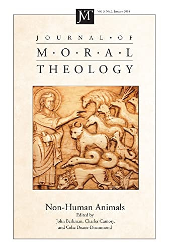 Journal of Moral Theology, Volume 3, Number 2 Non-Human Animals