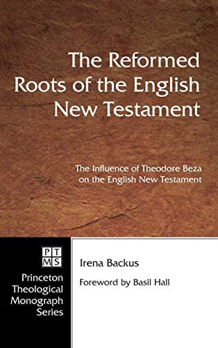 The Reformed Roots of the English New Testament