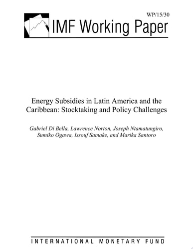 Energy Subsidies in Latin America and the Caribbean Stocktaking and Policy Challenges