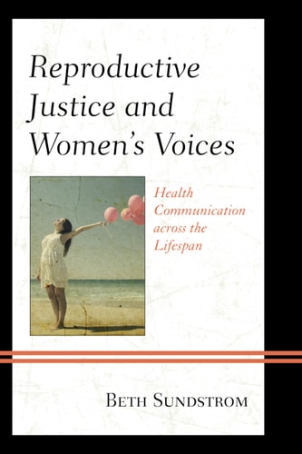 Reproductive Justice and Women’s Voices Health Communication Across the Lifespan