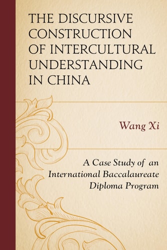 The Discursive Construction of Intercultural Understanding in China A Case Study of an International Baccalaureate Diploma Program