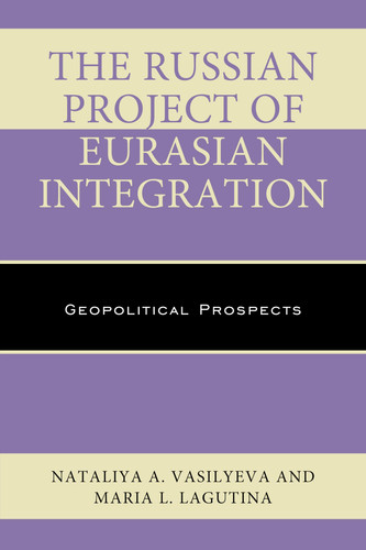 The Russian Project of Eurasian Integration Geopolitical Prospects