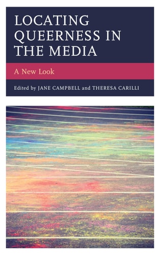 Locating Queerness in the Media A New Look