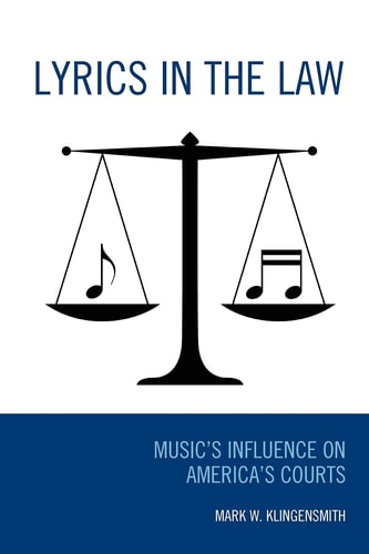 Lyrics in the Law Music’s Influence on America’s Courts