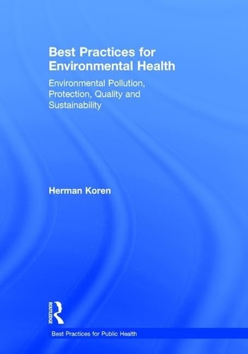 Best Practices for Environmental Health Environmental Pollution, Protection, Quality and Sustainability