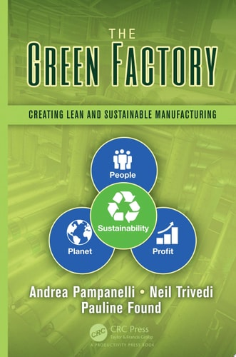 The Green Factory Creating Lean and Sustainable Manufacturing